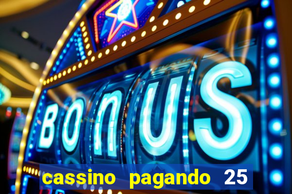 cassino pagando 25 reais no cadastro